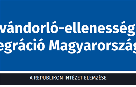 Bevándorlóellenesség és integráció Magyarországon
