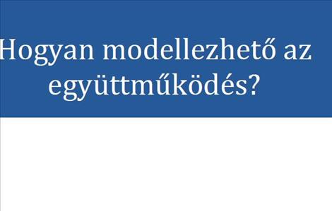 Hogyan modellezhető az együttműködés?